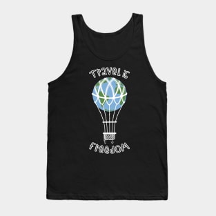 Travel if freedom! Tank Top